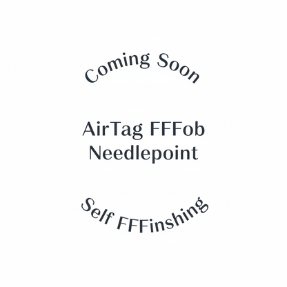 Coming soon graphic for the AirTag FFFob Needlepoint Self FFFinishing product, featuring dark gray text on a solid white background.